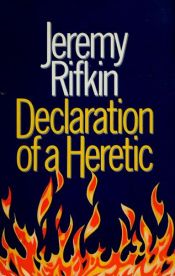 book cover of Declaration of a Heretic by Jérémy Rifkin