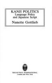 book cover of Kanji politics by Nanette Gottlieb