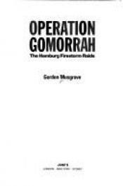 book cover of Operation Gomorrah, The Hamburg Firestorm Raids by Gordon Musgrove