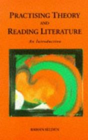 book cover of Practising Theory and Reading Literature: An Introduction by Raman Selden