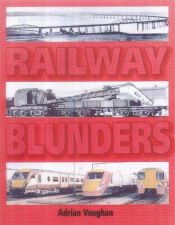 book cover of Railway Blunders by A. Vaughan