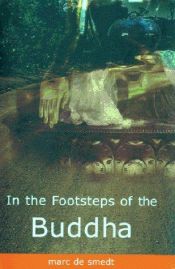 book cover of In the footsteps of the Buddha by Marc de Smedt