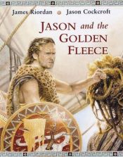 book cover of Jason and the Golden Fleece by James Riordan