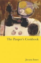 book cover of Pauper's Cook Book by Jocasta Innes