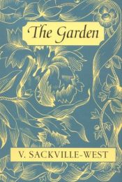 book cover of The Illustrated Garden Book: A New Anthology by Robin Lane Fox by Vita Sackville-West