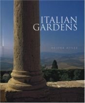 book cover of Italian Gardens: From Petrarch to Russell Page by Helena Attlee