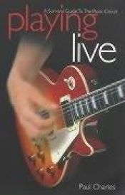 book cover of Playing Live by Paul Charles