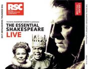 book cover of The Essential Shakespeare Live: The Royal Shakespeare Company in Performance (British Library) by Вільям Шекспір