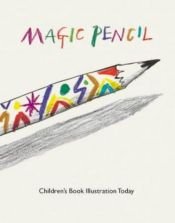 book cover of Magic Pencil by Quentin Blake