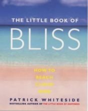 book cover of The Little Book of Bliss: How to Reach Cloud Nine by Patrick Whiteside
