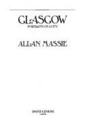 book cover of Glasgow : Portraits of a City by Allan Massie