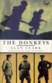 book cover of The Donkeys: A History of the British Expeditionary Force in 1915 by Alan Clark