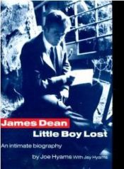 book cover of James Dean: Little Boy Lost - An Intimate Biography by Joe Hyams