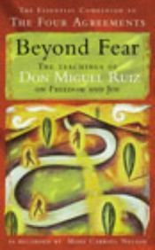 book cover of Beyond Fear by Don Miguel Ruiz