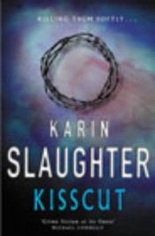 book cover of Kisscut by Karin Slaughter
