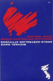book cover of Anglo-Australian Attitudes by Michael Davie
