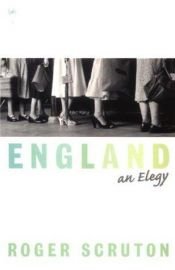 book cover of England: An Elegy by Roger Scruton