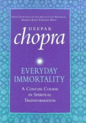 book cover of Everyday immortality by Deepak Chopra