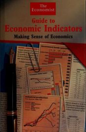 book cover of Guide to Economic Indicators by The Economist