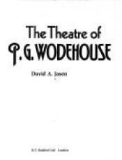 book cover of The Theater of P. G. Wodehouse by David A. Jasen