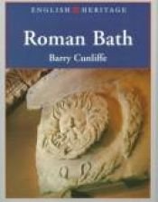 book cover of English Heritage Book of Roman Bath by Barry Cunliffe