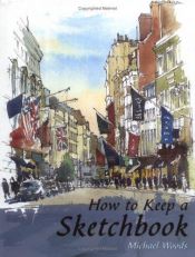 book cover of How to Keep a Sketchbook by Michael Woods