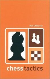 book cover of Chess Tactics (Batsford Chess Book) by Paul Littlewood