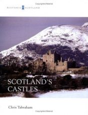 book cover of Scotland's Castles by C. J Tabraham