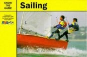 book cover of Sailing (Know the Game) by Association Royal Yachting