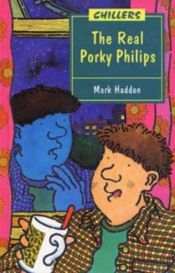 book cover of The real Porky Philips by Mark Haddon