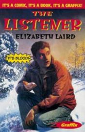 book cover of The Listener (Graffix) by Elizabeth Laird