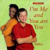 book cover of I'm Me and You are You (Choices) by Althea Braithwaite