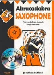 book cover of Abracadabra Saxophone: The Way to Learn Through Songs and Tunes: Pupil's Edition and CD (Alto) (Instrumental Music) by Jonathan Rutland