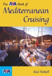 book cover of RYA Book of Mediterranean Cruising by Rod Heikell