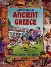 book cover of Adventures in Ancient Greece (Good Times Travel Agency) by Linda Bailey