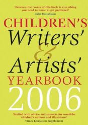 book cover of Children's Writers' & Artists' Yearbook 2006 by Julia Donaldson