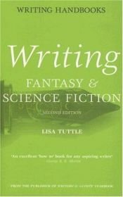 book cover of Writing Fantasy & Science Fiction by Lisa Tuttle
