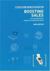 book cover of Boosting Sales (Business on a Shoestring) by Bob Gorton