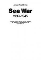 book cover of Sea war 1939-1945 by Janusz Piekałkiewicz