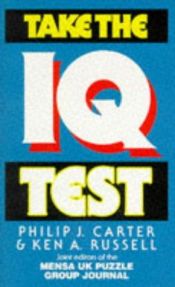 book cover of Take the Iq Test (Test Your Intelligence) by Philip J. Carter