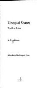 book cover of Unequal Shares: Wealth in Britain by A. B. Atkinson