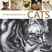 book cover of British Museum book of cats : ancient and modern by Juliet Clutton-Brock