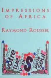book cover of Impressions of Africa (French Surrealism) by Raymond Roussel