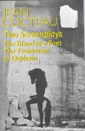 book cover of Two screenplays : The blood of a poet, The testament of Orpheus by Jean Cocteau