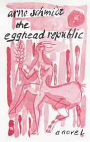 book cover of The Egghead Republic by Arno Schmidt