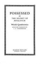 book cover of Possessed: The Secret of Myslotch by Вітольд Ґомбрович