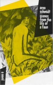 book cover of Scenes from the Life of a Faun by Arno Schmidt