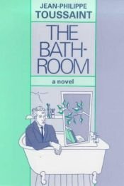 book cover of The bathroom by Жан-Филипп Туссен