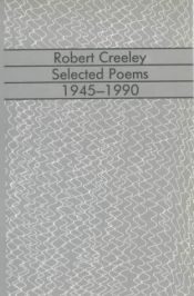 book cover of Selected poems, 1945-1990 by Robert Creeley