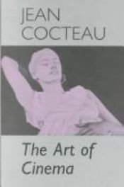 book cover of The art of cinema by Ζαν Κοκτώ